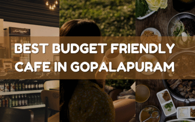 Top-Rated Best Budget Friendly Cafe in Gopalapuram, Based on Customer Reviews