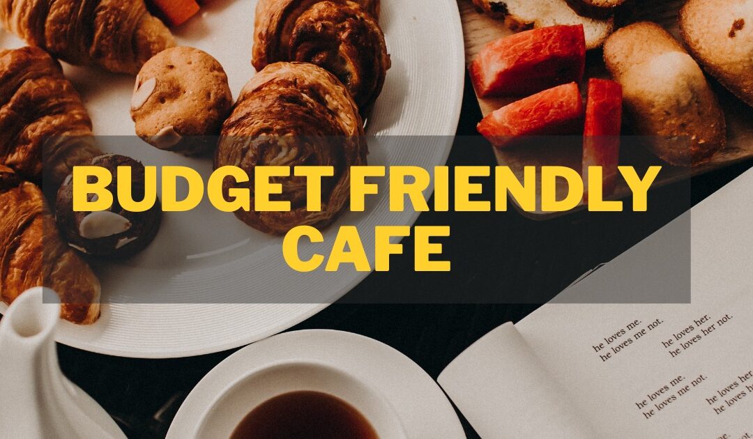 Best Budget-Friendly Cafe