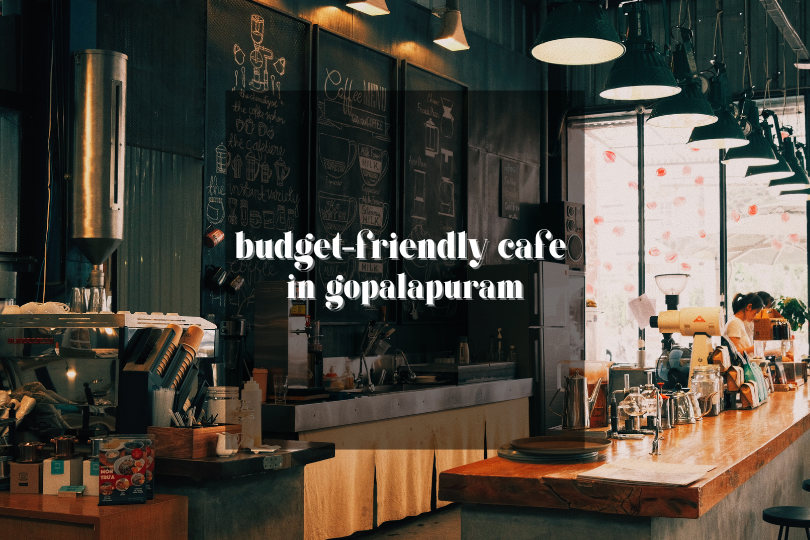 budget-friendly hangout spot in gopalapuram