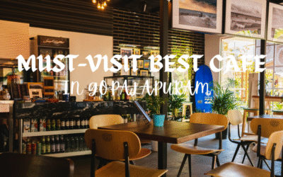 Must-Visit Best Cafe in Gopalapuram for Desserts and Snacks